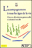 L'accompagnement à tous les âges de la vie : chemin d'évolution personnelle et nécessité sociale