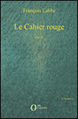 Le cahier rouge - François Labbé - broché