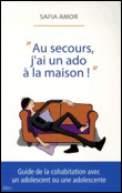 Au secours,  j'ai un ado à la maison