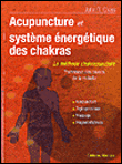 Acupuncture et le système énergétique des chakras
