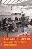 Premier emploi : quand les jeunes racontent