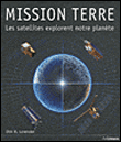 Mission Terre : les satellites explorent notre planète