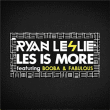 Les is more