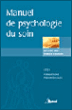 Manuel de psychologie du soin