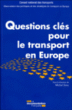 Questions clés pour le transport en Europe - Observatoire des ...