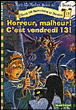 Horreur, malheur ! C'est vendredi 13