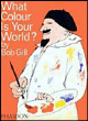 What colour is your world ?