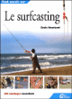 Livre Tout Savoir Sur Le Surfcasting - 60 Montages Essentiels, Très Bon état