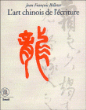 L'art chinois de l'ecriture