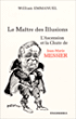 Maotre des illusions (le)