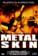Metal skin