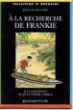 A la recherche de Frankie