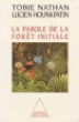 La Parole de la forêt initiale