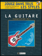 Jouez dans tous les styles vol.1 + cd --- guitare
