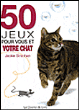 50 jeux pour vous et votre chat