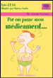 Par où passe mon médicament...