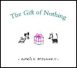 The gift of nothing