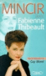 Mincir avec fabienne thibeault