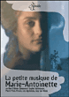 La petite musique de Marie-Antoinette