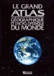 Editions Glénat - Atlas - Le grand atlas géographique du Monde | Librairie du Voyage