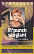 Ti'Punch sanglant