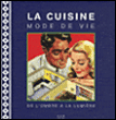 La Cuisine, Mode de Vie