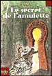 Le secret de l'amulette