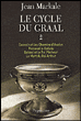 Cycle du graal - Tome 5 à 8 : Gauvain et les Chemins d'Avalon - Perceval le Gallois - Galaad et le Roi Pêcheur - La Mort du Roi Arthur-Intégrale Tome 2 : Le Cycle du Graal