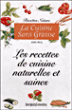 La cuisine sans graisse - Les recettes de cuisine naturelles et saines