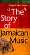 The Story of Jamaïcan Music