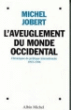 L'aveuglement du monde occidental