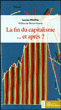 La fin du capitalisme... et après ?