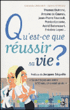 Qu'est-ce que réussir sa vie ?