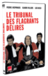 Le Tribunal des flagrants délires