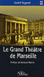 Le grand théâtre de Marseille