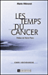 Les temps du cancer