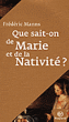 Que sait-on de marie et de la nativite ?