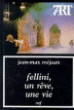 Fellini un rêve une vie