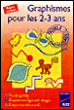 Graphismes pour les 2-3 ans