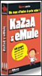 Kazaa et E-Mule