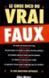 Le Gros Dico du Vrai-Faux