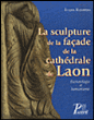 La Sculpture de la façade de la cathedrale de Laon