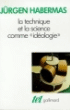La Technique et la science comme idéologie