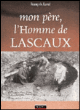Mon pere, l'homme de lascaux
