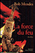 La force du feu