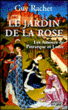 Le Jardin de la rose