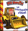 La tractopelle d'Axel