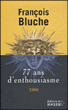 77 ans d'enthousiasme