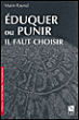 Eduquer ou punir il faut choisir