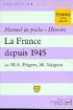Manuel de poche. Histoire. La France depuis 1945